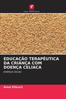 Amal Elleuch | EducaÇÃO TerapÊUtica DA CrianÇA COM DoenÇA CelÍAca | Taschenbuch