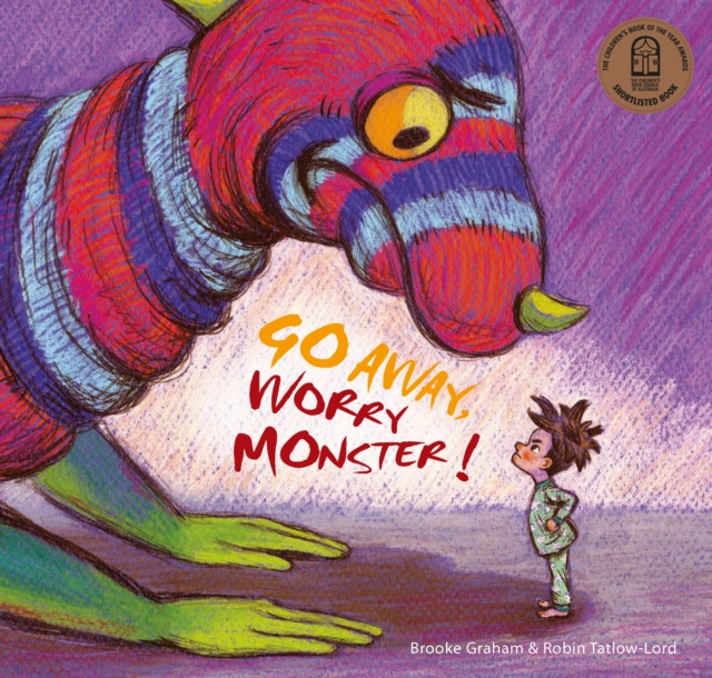 Go Away, Worry Monster! by Brooke Graham (Hardback Book)