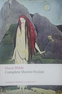 Complete Shorter Fiction (Oxford World..., Wilde, Oscar