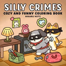 Funny Coloring Book for Adults and Teens: Silly Crimes Collection