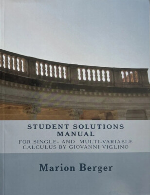 Student Solutions Manual for Single -Variable and Multivariable Calculus
