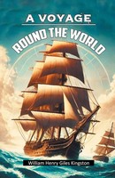 William Henry Giles Kingston | A Voyage Round The World | Taschenbuch | Englisch