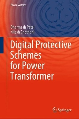 Digital Protective Schemes for Power Transformer - 9789811567629