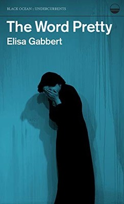 THE WORD PRETTY By Elisa Gabbert **BRAND NEW**