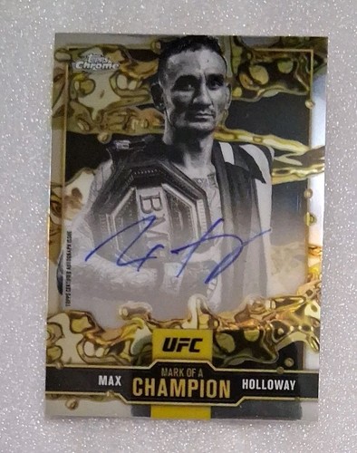 2025 Topps Chrome UFC Max Holloway #MOC-MH Mark Of A Champion Auto