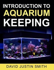 Introduction to Aquarium Keeping by David Justin Smith (English) Paperback Book
