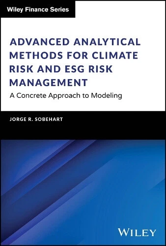 Advanced Analytical Methods for Climate Risk and ESG Risk Management: A - Foto 2 di 2