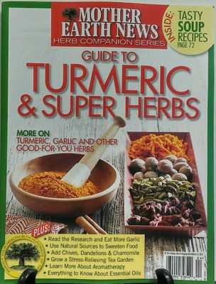 Mother Earth News Winter 2016 Guide to Turmeric & Super Herbs FREE SHIPPING sb
