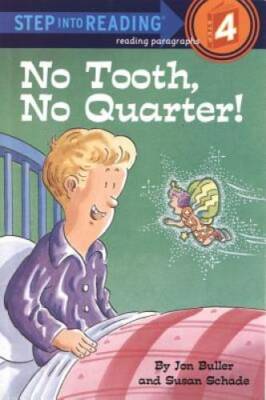No Tooth, No Quarter! (Step into Reading) - Paperback By Jon Buller - GOOD