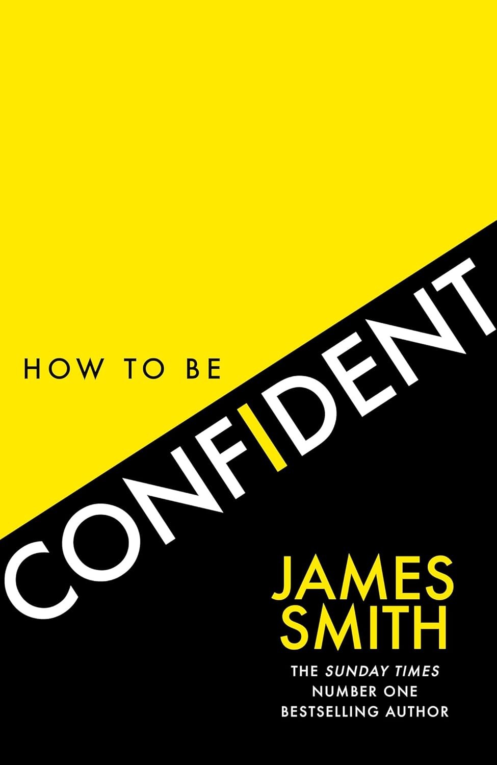 How to Be Confident: The No.1 Sunday Times Bestseller-James S .9 - Image 9