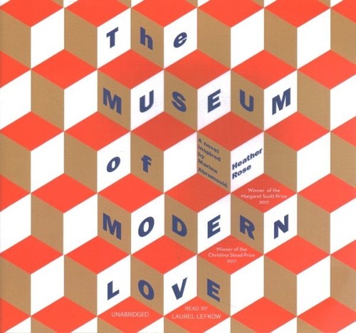 Museum of Modern Love : Library Edition, CD/Spoken Word by Rose, Heather; Lef...