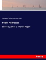 James Edwin Thorold Rogers (U. A.) | Public Addresses | Taschenbuch | Englisch