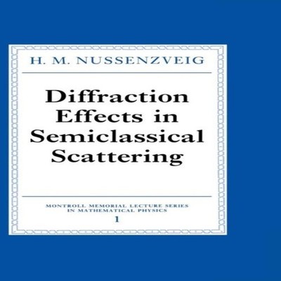 Diffraction Effects in Semiclassical Scattering H. M. Nussenzveig