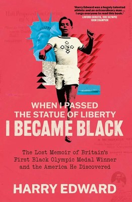 When I Passed the Statue of Liberty I Became Black | Harry Edward | Englisch