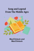 Song And Legend From The Middle Ages | Macclintock And Macclintock | Englisch