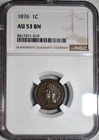 NGC AU-53 BN 1876 Indian Head Cent, Well-Struck w/ Light Luster.