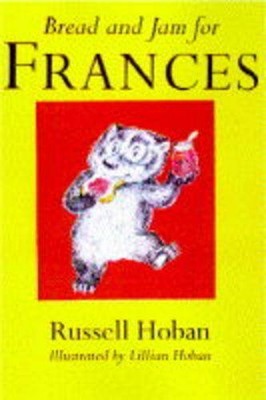 Brot und Marmelade für Frances, Russell Hoban, Lillian Hoban - 9780224045919