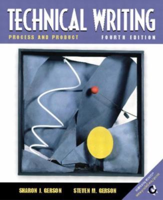 Technical Writing: Process and Product by Gerson, Steven M.