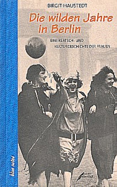 Thumbnail - Die Wilden Jahre In Berlin Birgit Haustedt