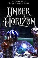 Under The Horizon | Book Five Of The Star Valley Saga | William Walther | Buch
