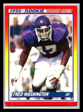 1990 SCORE NFL FOOTBALL ROOKIE Card #625 --- FRED WASHINGTON, TCU Horned Frogs. rookie card picture