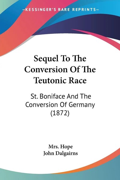 Sequel To The Conversion Of The Teutonic Race Hope Taschenbuch Englisch 2007-image
