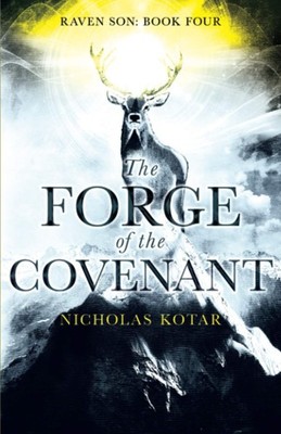 The Forge of the Covenant (Raven Son)