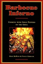 Barbecue Inferno: Cooking with Chile..., Gerlach, Nancy