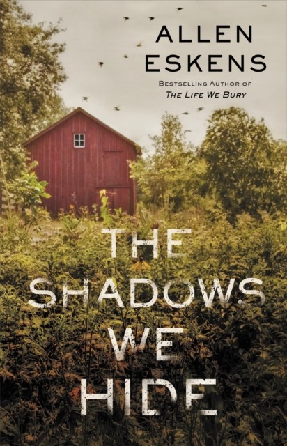 The Shadows We Hide by Allen Eskens (Paperback Book)