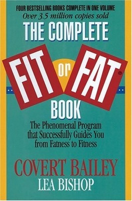 The Complete Fit or Fat Book: The Phenomenal Program that Successfully Guide...
