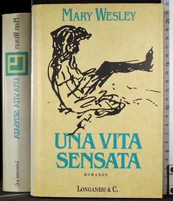 EIN VERNÜNFTIGES LEBEN. MARY WESLEY. LONGANESI.