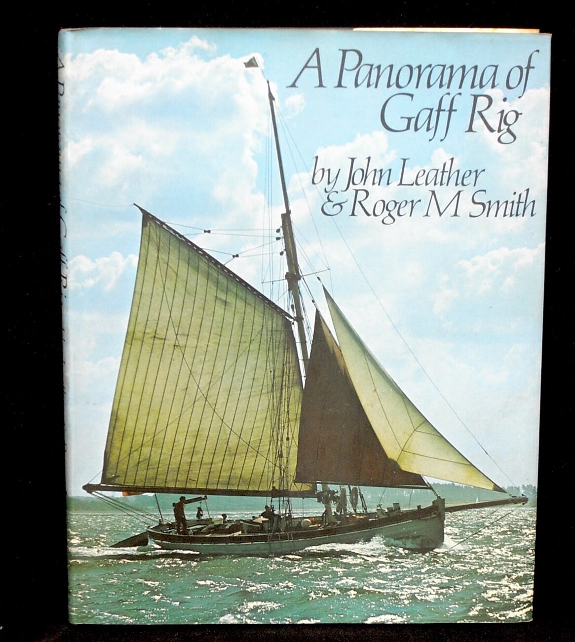 A PANORAMA OF GAFF RIG by JOHN LEATHER & ROGER SMITH 1977 NAVAL PRESS 112p ex++