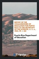 Puerto Rico Department Of Education | Report Of The Commissioner Of Education...