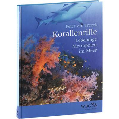 Korallenriffe. Lebendige Metropolen im Meer.