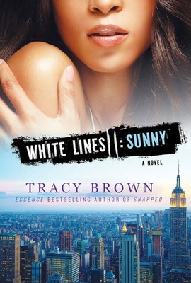 White Lines II: Sunny: A Novel (White Lines, 2) - paperback Brown, Tracy