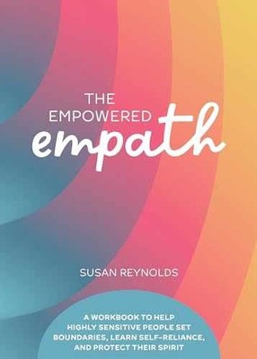 The Empowered Empath: A Workbook to - Paperback, by Reynolds Susan - Very Good o