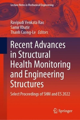 Recent Advances in Structural Health Monitoring and Engineering Structures: Sele