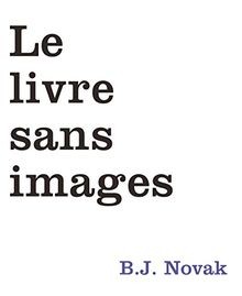 LE LIVRE SANS IMAGES  von Novak Benjamin-Joseph | Buch | Zustand sehr gut