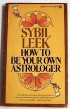 How to be Your Own Astrologer by Sybil Leek