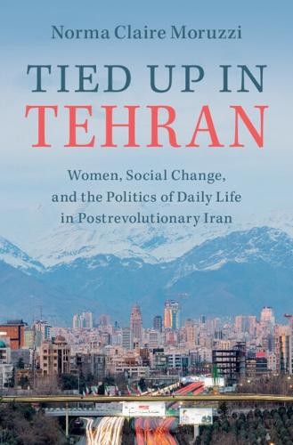 Tied Up in Tehran by Norma Claire Moruzzi - - Image 4