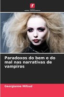 Paradoxos Do Bem E Do Mal Nas Narrativas De Vampiros Georgianne Mifsud Buch 2025