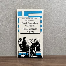 Greek-Australian Cookbook Carol Willson, John Good & Liz Kaydos 1982 hardcover