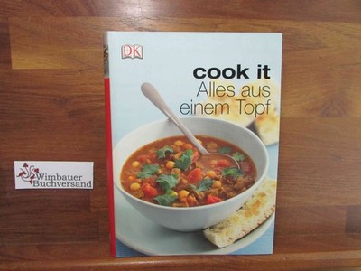 Alles aus einem Topf. [Übers. Regine Brams. Red. Cornelia Klaeger] / Cook it Kla