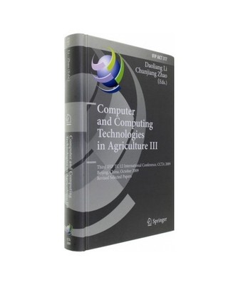 Computer and Computing Technologies in Agriculture III: Third IFIP TC 12 Interna