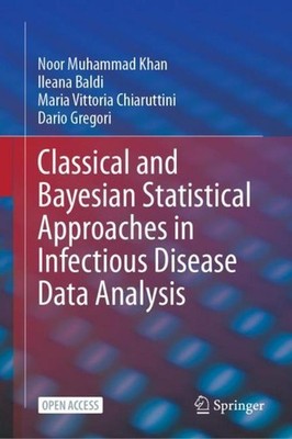Classical and Bayesian Statistical Approaches in Infectious Disease Data Analysi