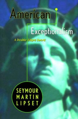 American Exceptionalism: A Double-Edged Sword by Seymour Martin Lipset (English)