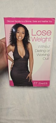 Lose Weight Without Dieting or Working Out  Discover Secrets to a Sli
