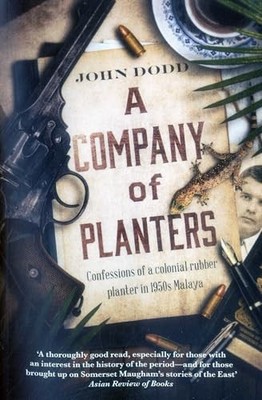 A Company of Planters: Confessional of a Colonial Rubber Planter in 1950s Malay