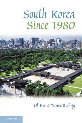 South Korea since 1980 Heo Roehrig Paperback Cambridge University Press
