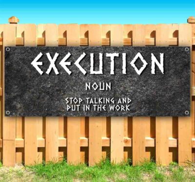 EXECUTION DEFINITION Advertising Vinyl Banner Flag Sign Many Sizes MOTIVATIONAL